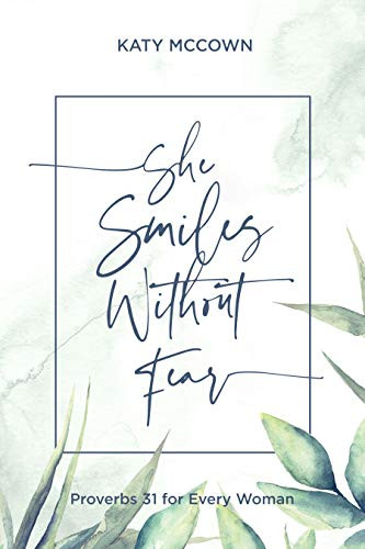 She Smiles without Fear: Proverbs 31 for Every Woman



Kindle Edition | Amazon (US)