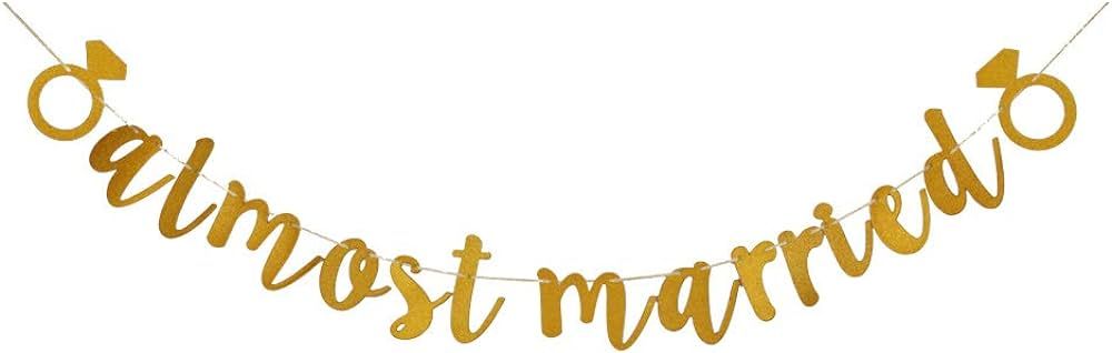 Almost Married Banner, Gold Paper Sign for Wedding Rehearsal Engagement Party Decors | Amazon (US)