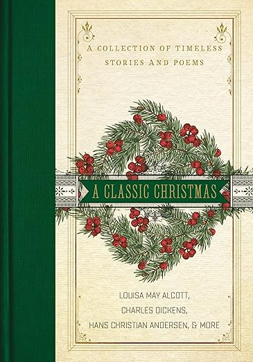 A Classic Christmas: A Collection of Timeless Stories and Poems | Amazon (US)