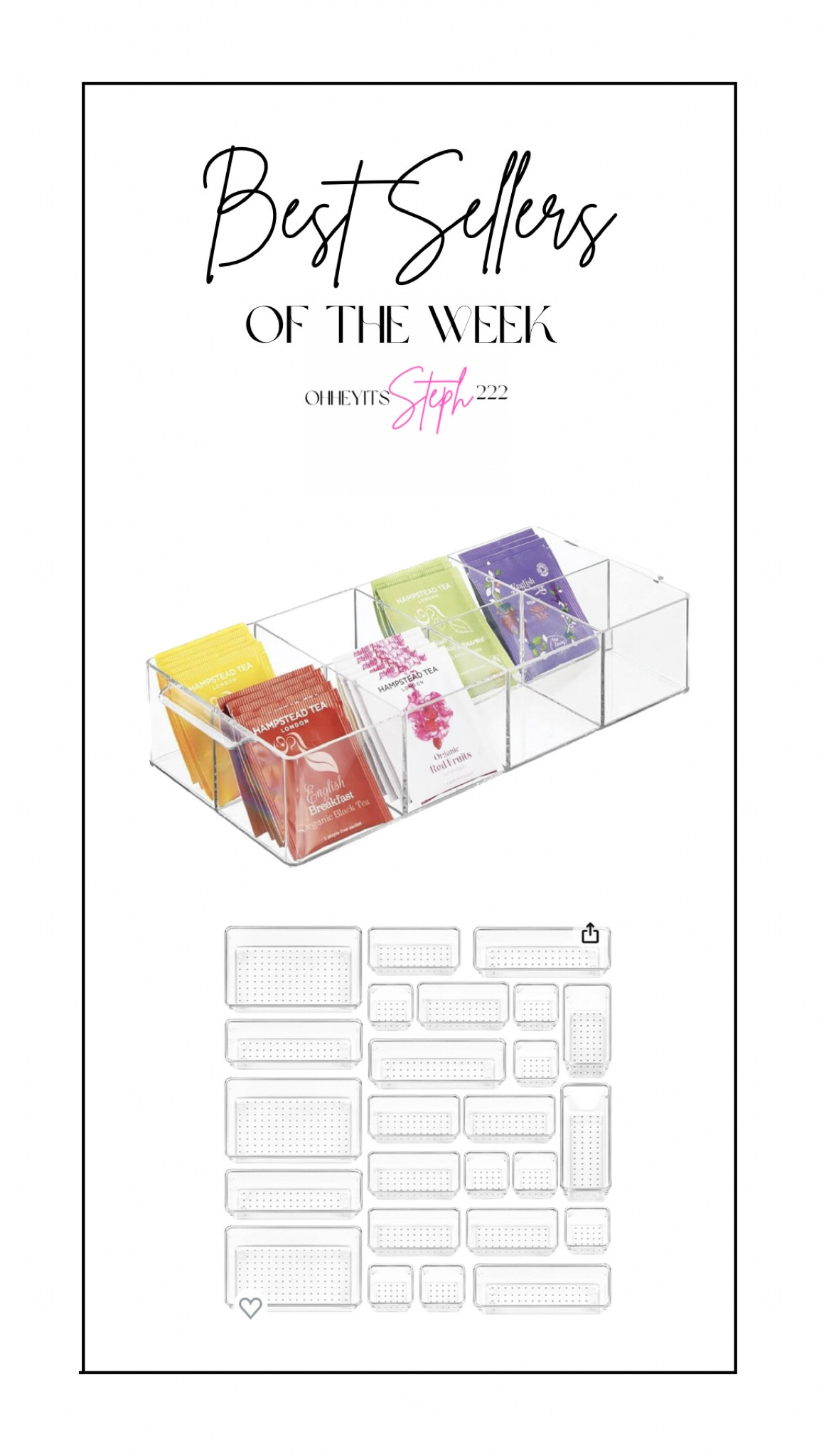 Best sellers of the week 

mDesign Plastic Condiment Organizer and Tea Bag Holder - 8-Compartment Kitchen Pantry/Countertop Storage Caddy - Divided Chip, Snack, Oatmeal Packet Holder - Lumiere Collection

Vtopmart 25 PCS Clear Plastic Drawer Organizers Set, 4-Size Versatile Bathroom and Vanity Drawer Organizer Trays, Storage Bins for Makeup, Bedroom, Kitchen Gadgets Utensils and Office

#LTKFind #LTKunder50 #LTKhome
