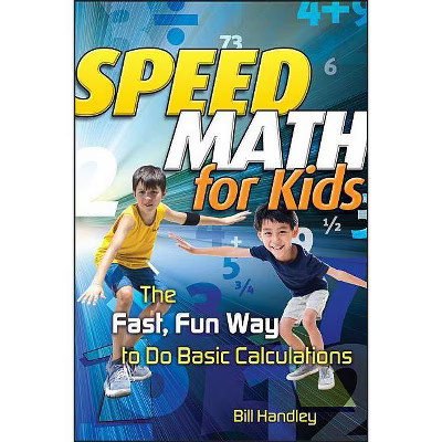 Speed Math for Kids - by  Bill Handley (Paperback) | Target