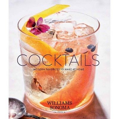 Cocktails - by Williams Sonoma Test Kitchen (Hardcover) | Target