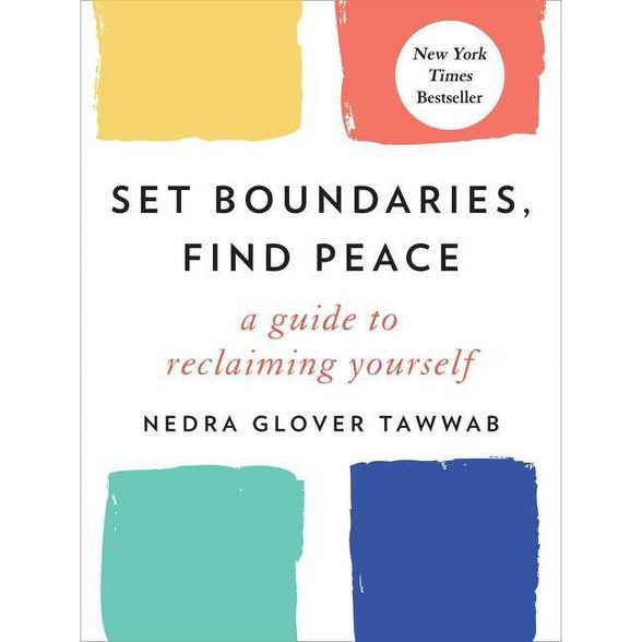 Set Boundaries, Find Peace - by Nedra Glover Tawwab (Hardcover) | Target