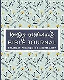 Busy Woman's Bible Journal (Galatians - Philemon): 5 Minute Bible Reading Plan to Help Women Quiet Their Souls, Fill Their Minds With Truth, & Connect With Jesus | Amazon (US)