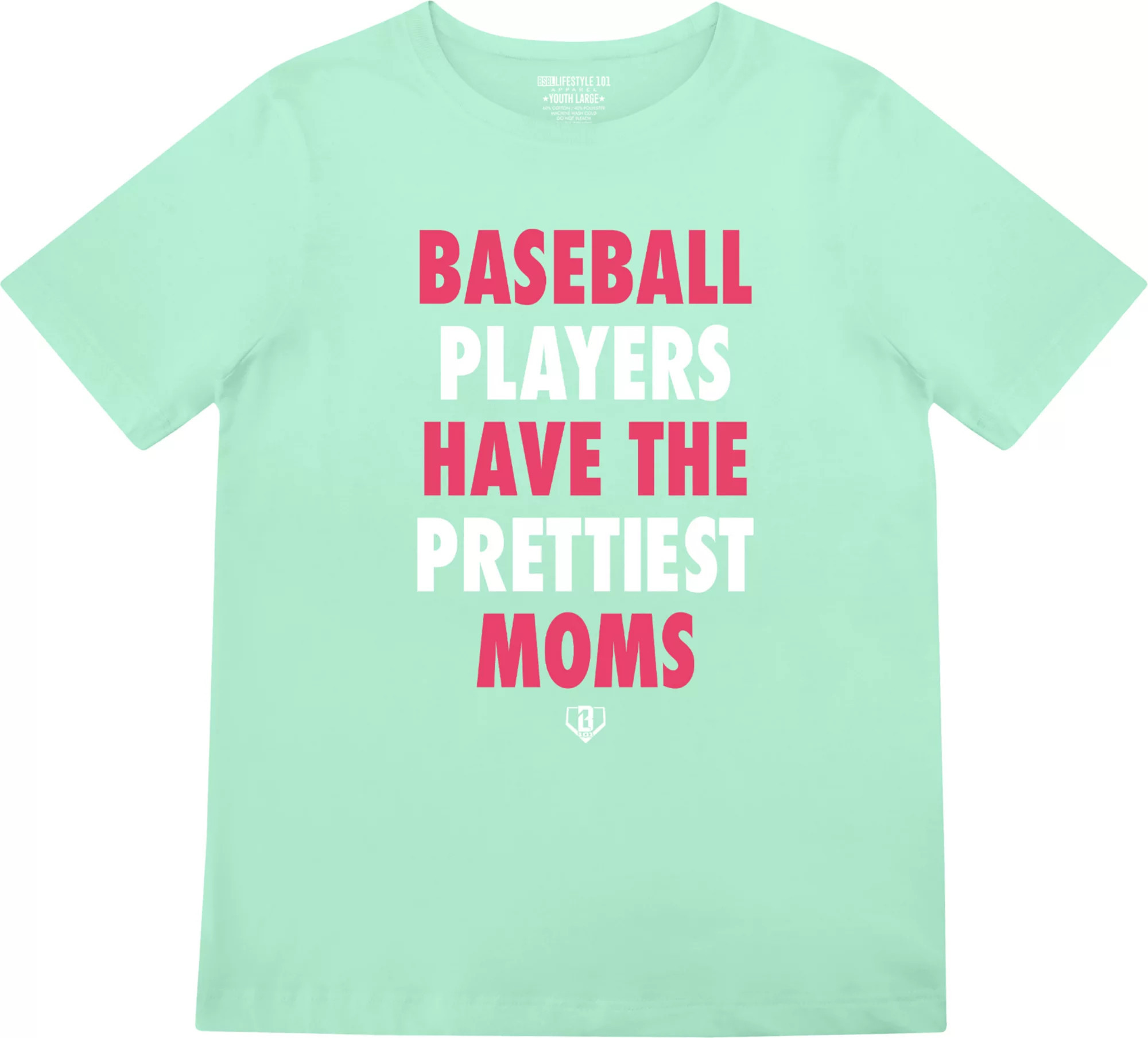 Baseball Lifestyle 101 Youth Baseball Players Have the Prettiest Moms T-Shirt, Cherry | DICK'S Sporting Goods