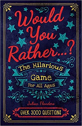 What Would You Rather Do...?: The Hilarious Game for All Ages. Over 3000 Questions     Paperback ... | Amazon (US)