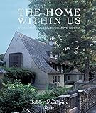 The Home Within Us: Romantic Houses, Evocative Rooms | Amazon (US)