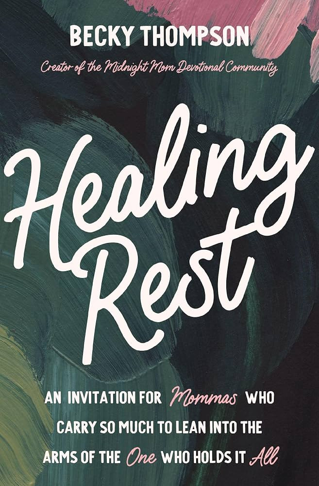 Healing Rest: An Invitation for Mommas Who Carry So Much to Lean into the Arms of the One Who Hol... | Amazon (US)