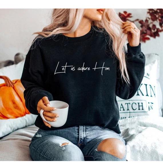 Christmas Sweatshirt Jesus Christmas Shirt Let Us Adore Him - Etsy | Etsy (US)