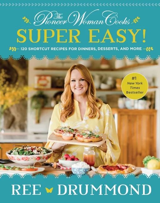 The Pioneer Woman Cooks--Super Easy! By Ree Drummond (Hardcover) - Walmart.com | Walmart (US)