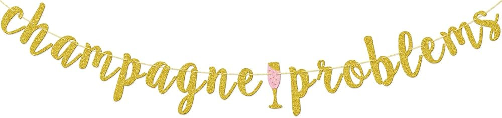 Champagne Problems Banner, Gold Glitter Champagne Birthday Decorations, Nashville Bachelorette Ph... | Amazon (US)