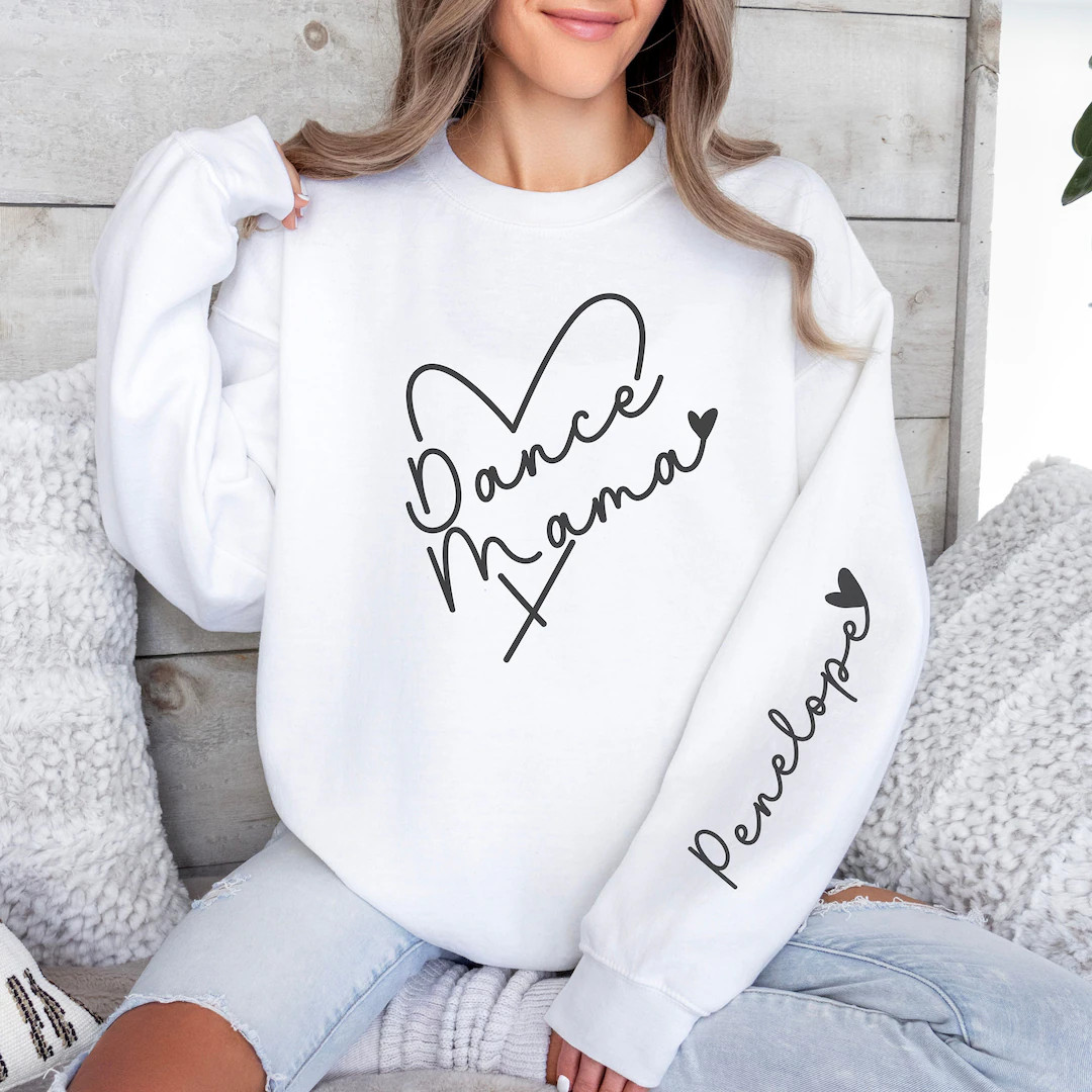 Personalized Dance Mama Sweatshirt With Name on Sleeve, Dance Mom Sweatshirt, Custom Dance Mom Sw... | Etsy (US)