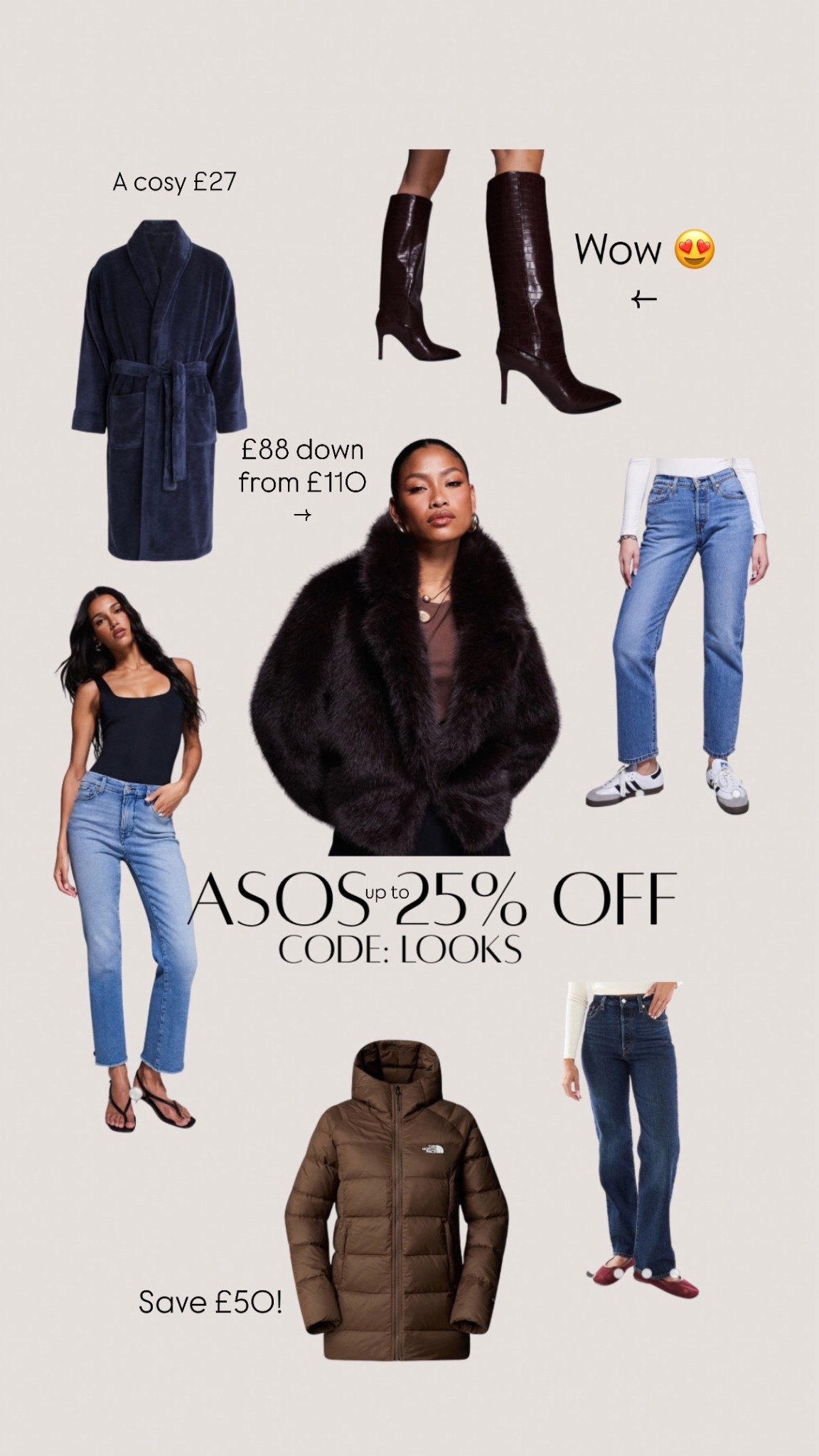 Up to 25% off big brands at ASOS.

That chocolate brown faux fur looks glorious and the dark red knee high boots are to die for!

Always good to stock up on basics too when they’re in the sale. So I’ve included a cosy dressing gown, a super warm down coat and jeans, obviously. 

#LTKstyletip

#LTKSeasonal #LTKSaleAlert #LTKCyberWeek