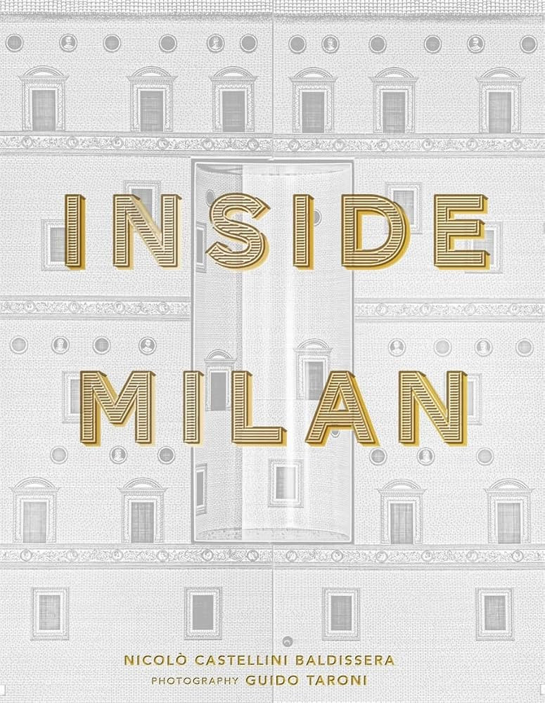 Inside Milan: A revealing glimpse into the homes of Milan\u2019s foremost creative residents | Amazon (US)