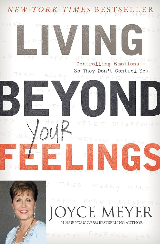 Living Beyond Your Feelings: Controlling Emotions So They Don't Control You | Amazon (US)