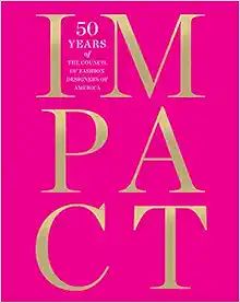 IMPACT: 50 Years of the CFDA    Hardcover – February 1, 2012 | Amazon (US)