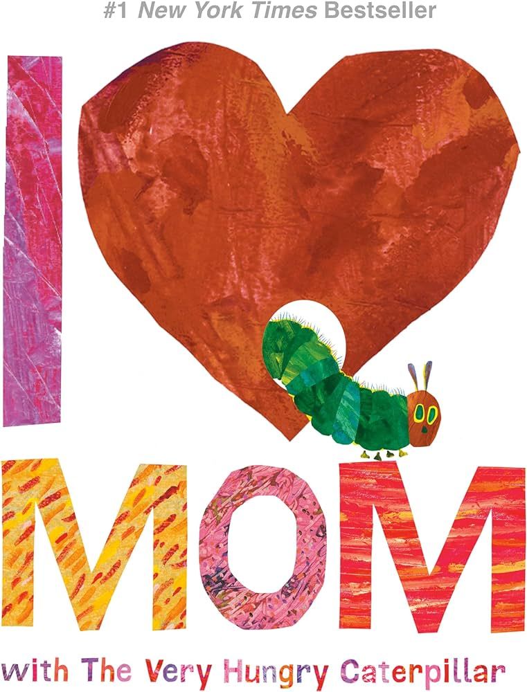 I Love Mom with The Very Hungry Caterpillar (The World of Eric Carle) | Amazon (US)