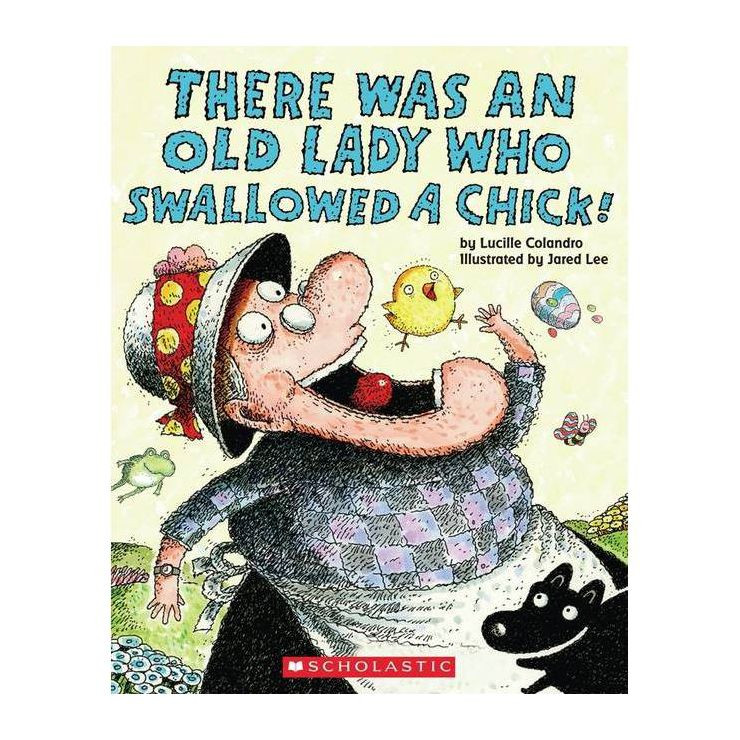 There Was an Old Lady Who Swallowed a Chick (Paperback) by Lucille Colandro | Target