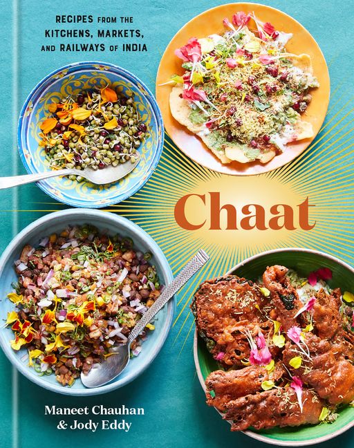 Chaat: Recipes from the Kitchens, Markets and Railways of India: A Cookbook (Hardcover) | Walmart (US)