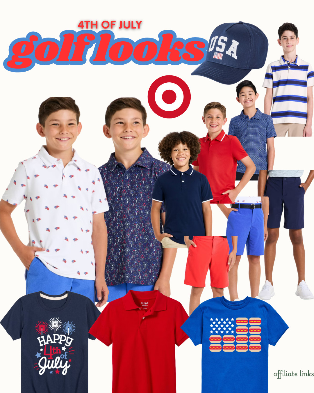 ⛳ 4th of July Target Finds for Boys ⛳

If you’re shopping for cute summer outfits, golf-inspired styles, patriotic finds, or affordable boy mom essentials — Target has SO many good finds right now. ❤️🤍💙

From activewear and golf vibes to summer basics your boys will actually wear on repeat… these are some of my favorite affordable picks right now. 👏

✨ Easy to mix & match
✨ Perfect for golf tournaments, summer travel & everyday wear
✨ Budget-friendly finds moms will love

🛒 Tap my LTK/shop link now before the best sizes sell out!
You do NOT want to miss these Target finds. 👀 

 #LTKkids #TargetFinds #BoyMom #GolfKids #GolfStyle #KidsFashion #TargetStyle #4thOfJulyStyle #GolfMom #GolfMomMindset #SummerStyle #BoysFashion #LTKmomlife #LTKActive #LTKKids