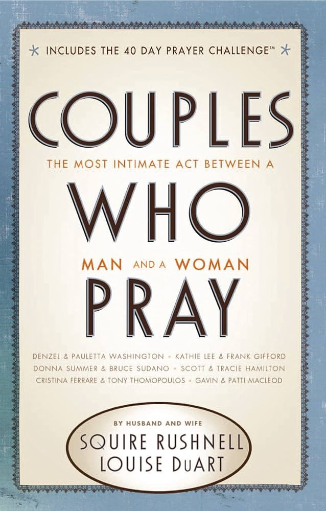 Couples Who Pray: The Most Intimate Act Between a Man and a Woman | Amazon (US)