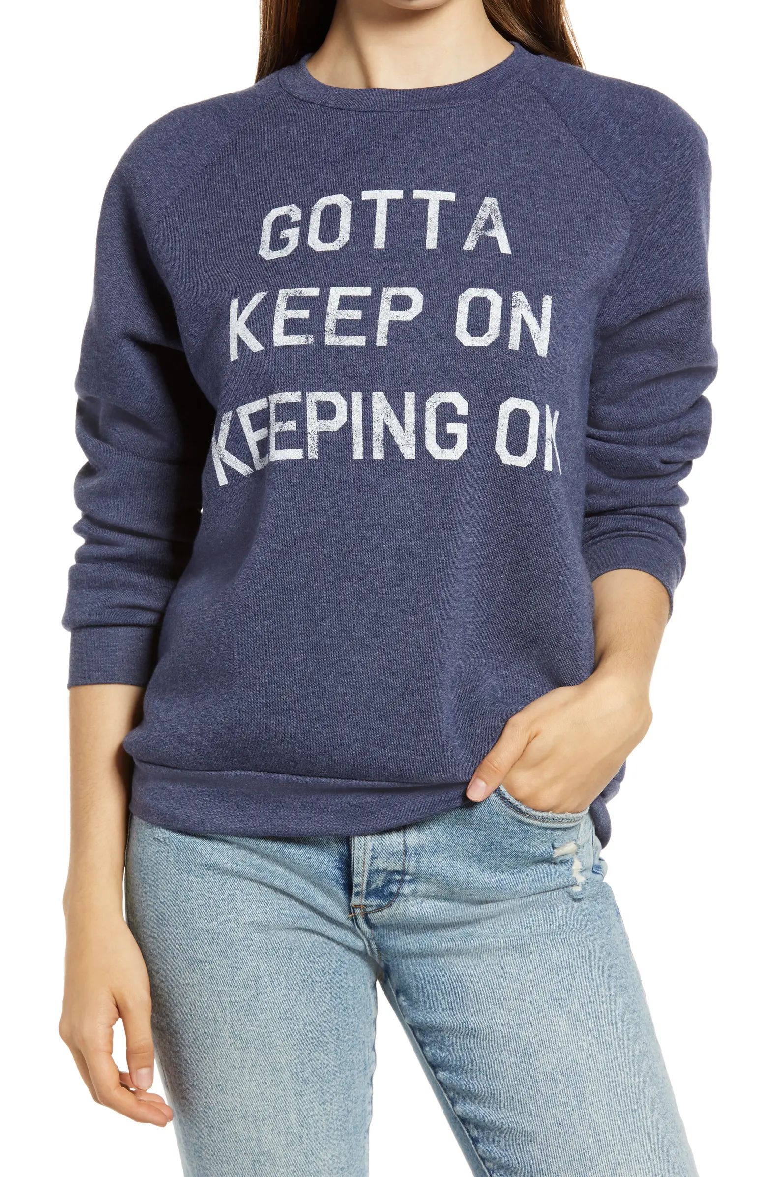 Gotta Keep On Graphic Sweatshirt | Nordstrom
