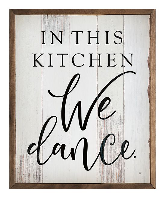 Kendrick Home Decorative Plaques - White 'In This Kitchen We Dance' Wall Sign | Zulily