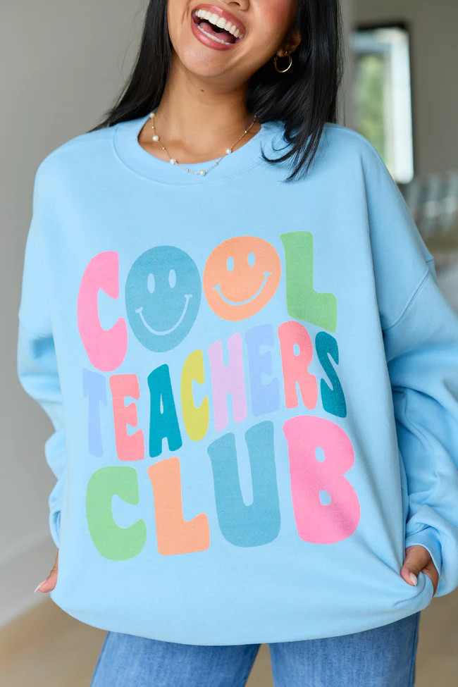 Cool Teachers Club Light Blue Graphic Sweatshirt | Pink Lily