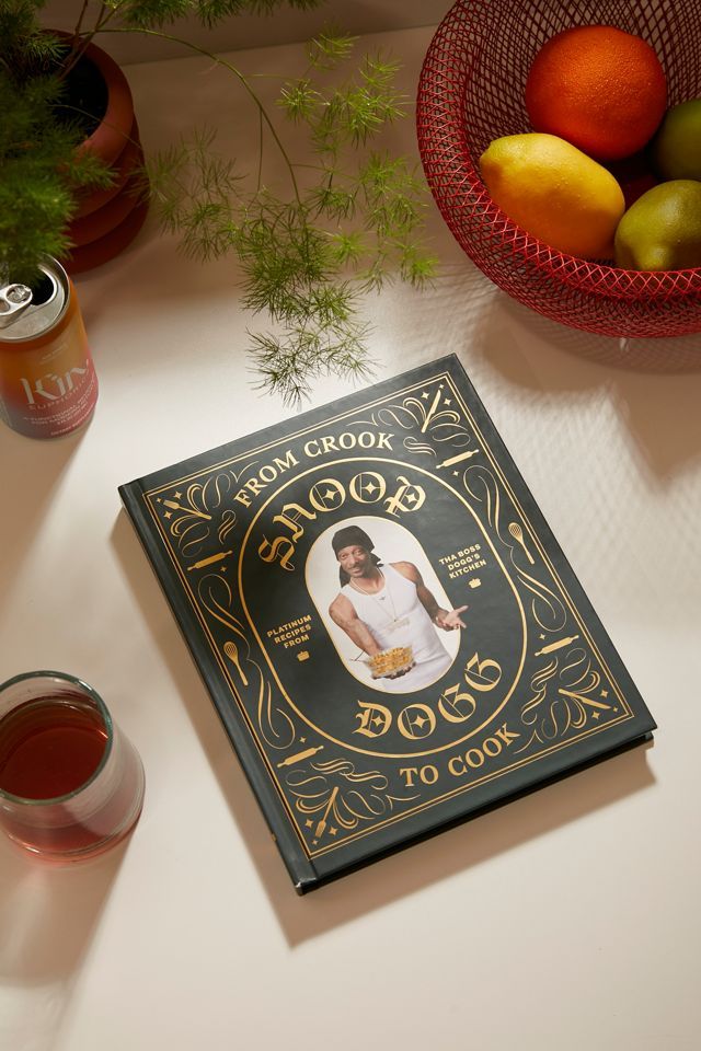 From Crook to Cook: Platinum Recipes from Tha Boss Dogg’s Kitchen By Snoop Dogg | Urban Outfitters (US and RoW)