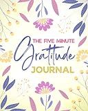 The Five Minute Gratitude Journal: A Daily Gratitude Guide to Cultivate Happiness, Positivity, and G | Amazon (US)