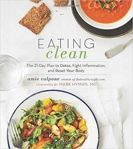 Eating Clean: The 21-Day Plan to Detox, Fight Inflammation, and Reset Your Body



Paperback – ... | Amazon (US)