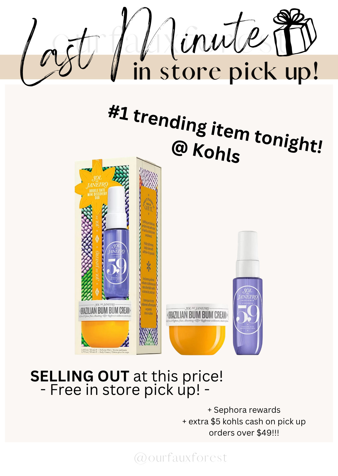#1 trending gift at Kohls tonight! Free in store pick up plus extra Kohls cash for pick up orders over $49!!! (and you get sephora points!) Sale alert!

On sale right now and expected to sell out at this price.

#kohls #kohlscash #sephora #sephorapoints #soldejaneiro #luxe #stockingstuffer #lastminutegift #giftidea #giftforher #superfast #pickuporder #beauty #perfume #bodyspray #bodylotion #bumbum 

 #LTKGiftGuide #LTKSaleAlert #LTKFindsUnder50