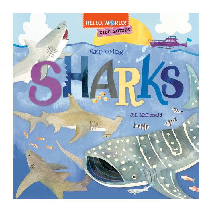 Hello, World! Kids' Guides: Exploring Sharks - by  Jill McDonald (Hardcover) | Target