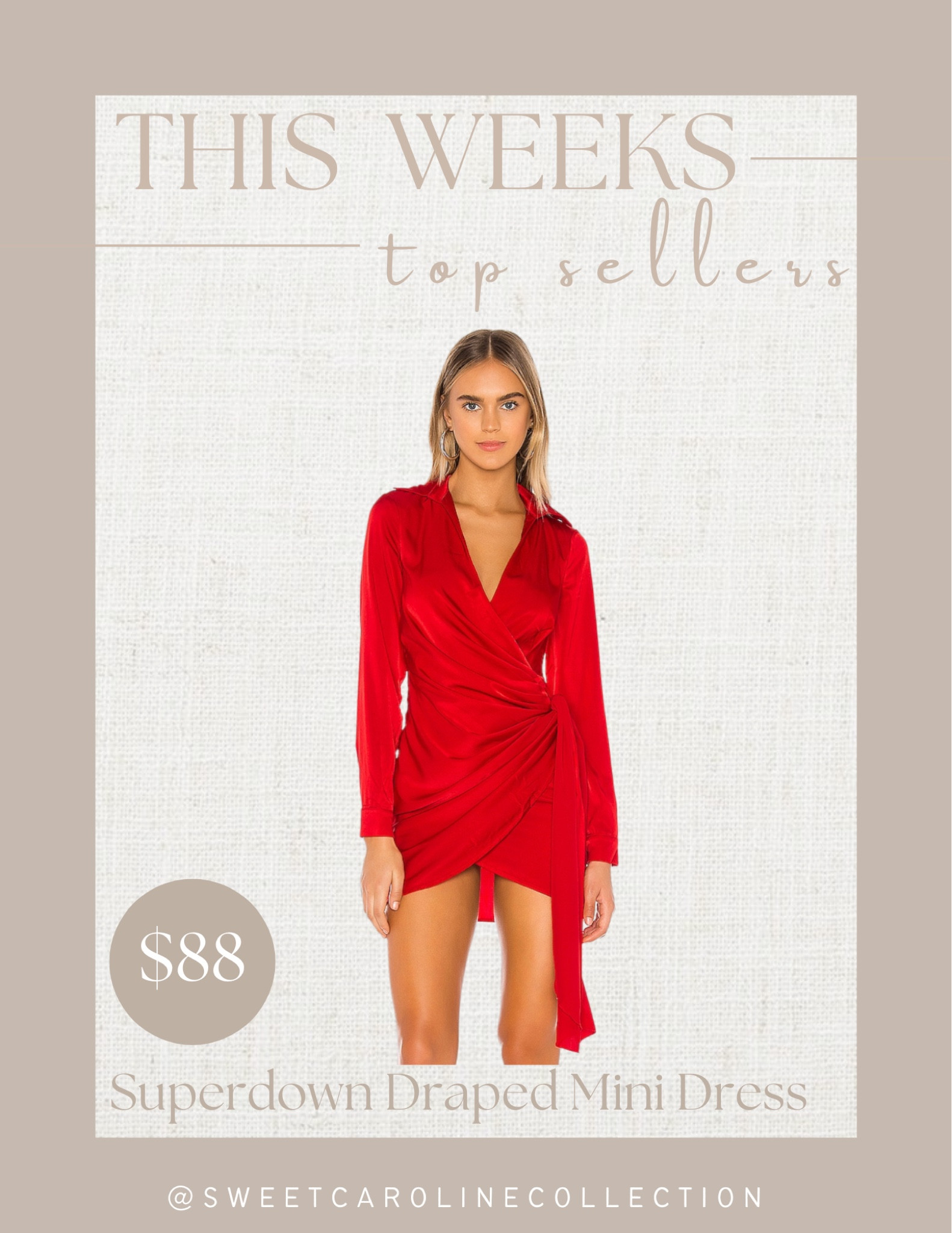 This weeks top sellers!

6. Superdown Mini Wrap Dress

Revolve, superdown, mini dress, red dress, wrap dress, holiday dress, Christmas dress, holiday style, holiday outfit, Christmas outfit, new years dress, party dress, event dress, cocktail dress, wedding guest dress, trendy, top seller, best seller, must have, most wanted, fashion, style, designer, under 100, sweet Caroline collection 

#LTKHoliday #LTKwedding #LTKunder100