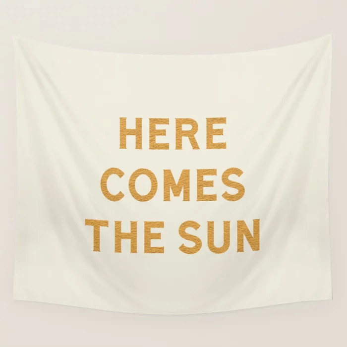 Here comes the sun Wall Tapestry by MoonlightPrint | Society6