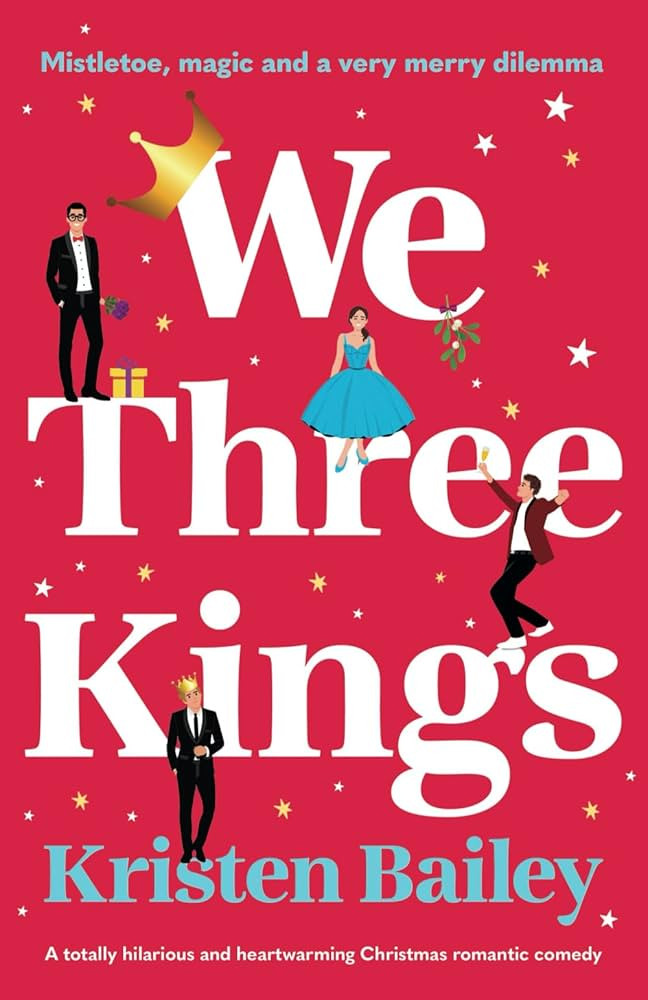 We Three Kings: A totally hilarious and heartwarming Christmas romantic comedy | Amazon (US)