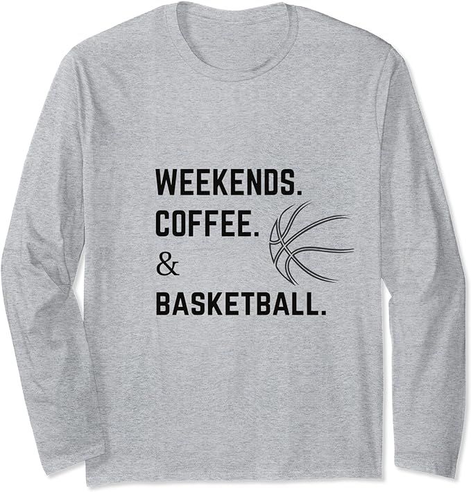 Weekends Coffee Basketball Long Sleeve T-Shirt | Amazon (US)