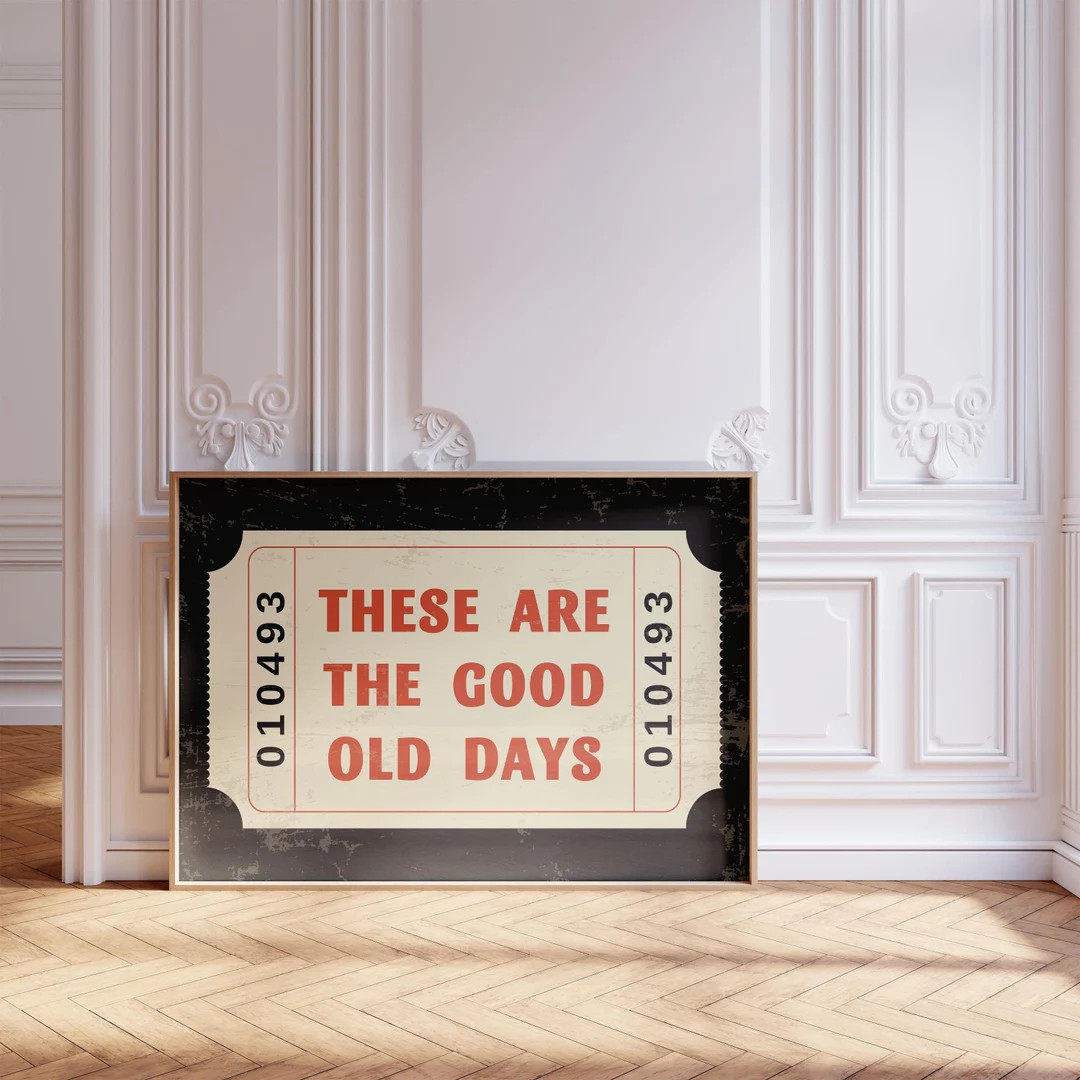 These Are The Good Old Days Print | Vintage Ticket Poster | Nostalgic Wall Art for Kids Room and ... | Etsy (US)