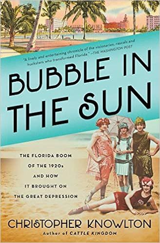 Bubble in the Sun: The Florida Boom of the 1920s and How It Brought on the Great Depression



Pa... | Amazon (US)