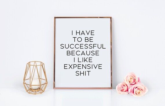 I Have To Be Successful Printable Sign | Office Decor | Funny Office Print | Etsy (US)
