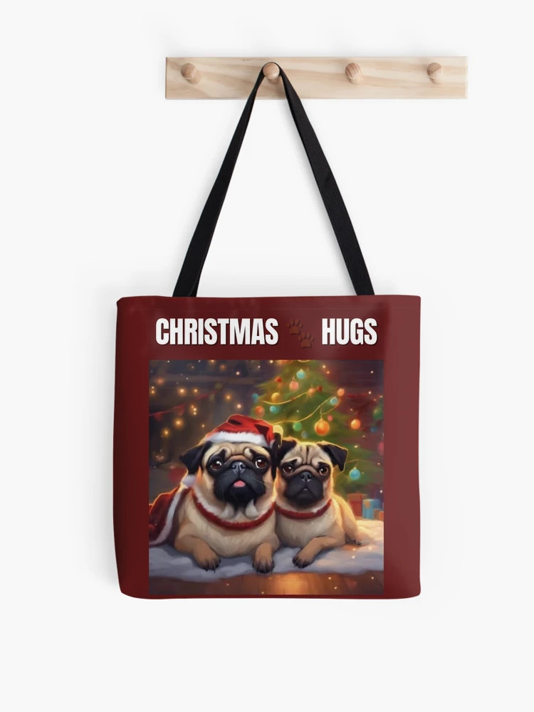 Christmas Pugs - Hugs Tote Bag | Redbubble (US)