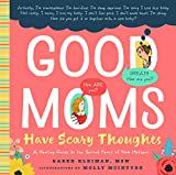 Good Moms Have Scary Thoughts: A Healing Guide to the Secret Fears of New Mothers     Hardcover ... | Amazon (US)