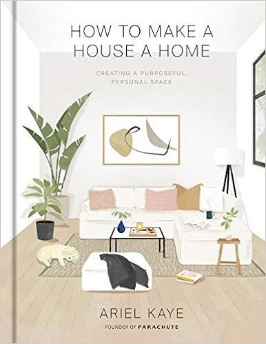 How to Make a House a Home: Creating a Purposeful, Personal Space    Hardcover – Illustrated, A... | Amazon (US)