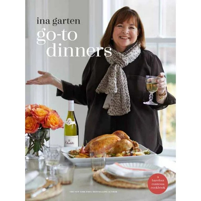 Go-To Dinners: A Barefoot Contessa Cookbook (Hardcover) | Walmart (US)