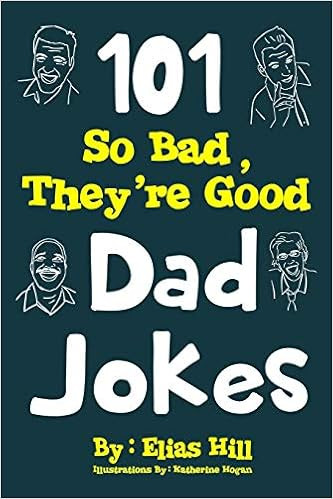 101 So Bad, They're Good Dad Jokes



Paperback – July 20, 2017 | Amazon (US)