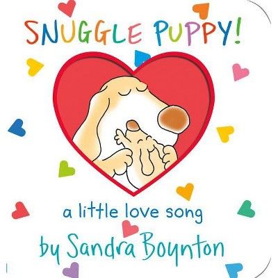 Snuggle Puppy 05/06/2015 Juvenile Fiction - by Sandra Boynton (Board Book) | Target