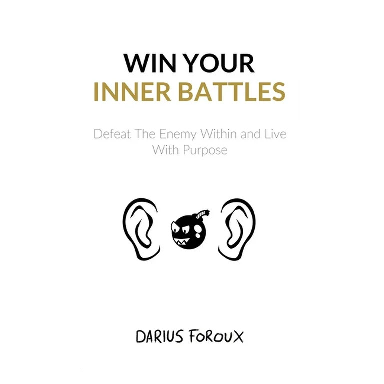 Win Your Inner Battles: Defeat The Enemy Within and Live With Purpose (Paperback) | Walmart (US)