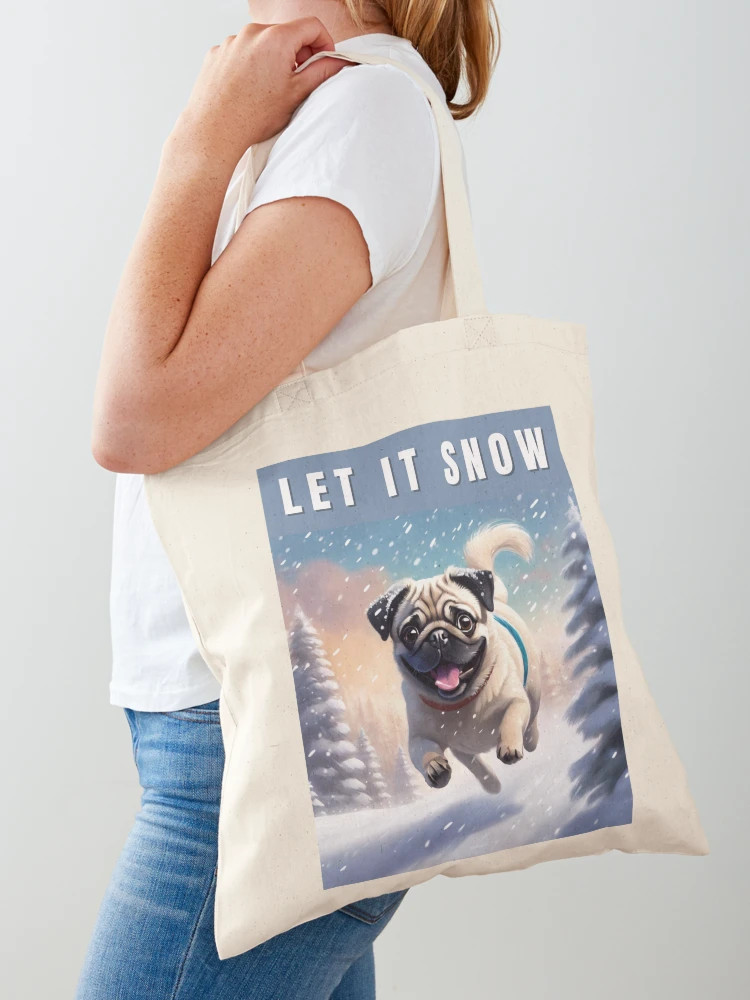 Snow Fawn Pug - Let it Snow Tote Bag | Redbubble (US)