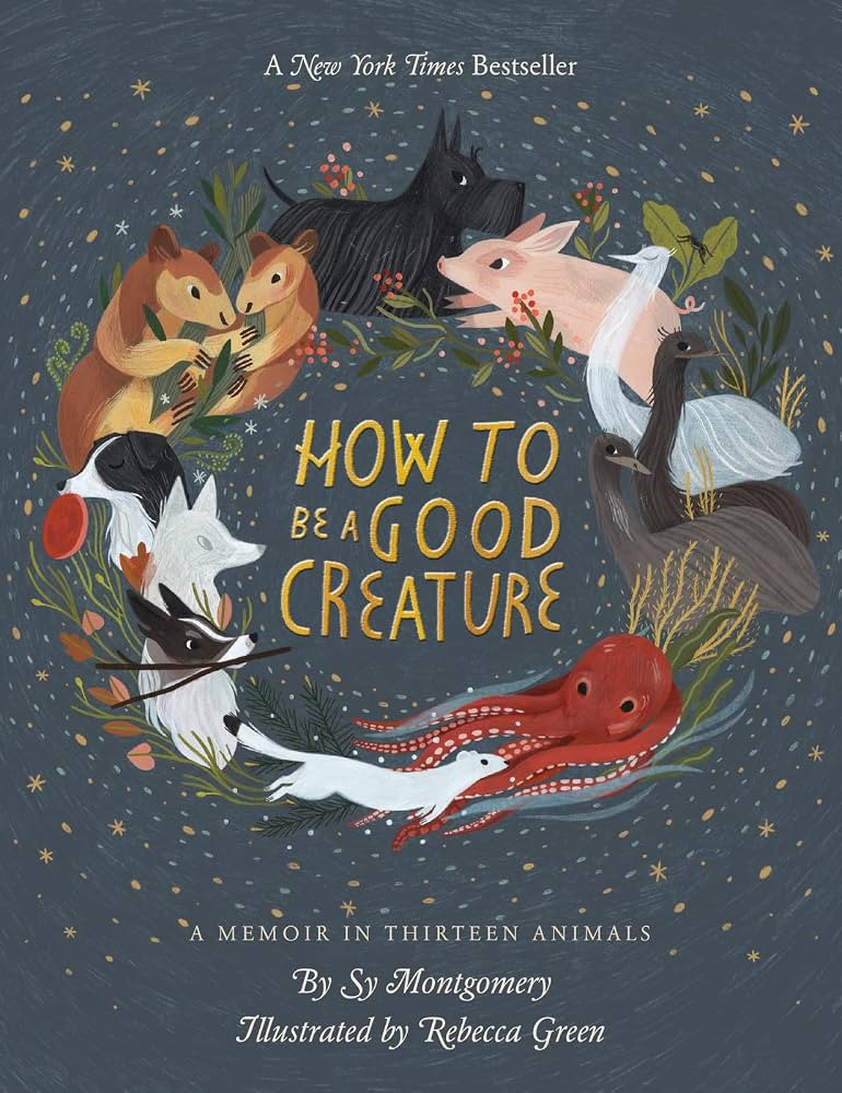 How to Be a Good Creature: A Memoir in Thirteen Animals | Amazon (DE)