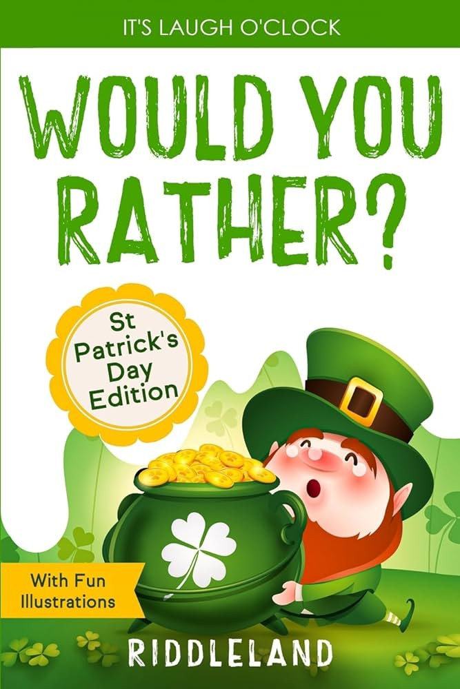 It's Laugh O'Clock - Would You Rather? St Patrick's Day Edition: A Hilarious and Interactive Ques... | Amazon (US)